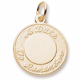 Gold Plate A Date To Remember Disc Charm by Rembrandt Charms