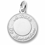 Sterling Silver A Date To Remember Disc Charm by Rembrandt Charms