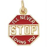 Gold Plated I'll Never Stop Loving You Charm by Rembrandt Charms